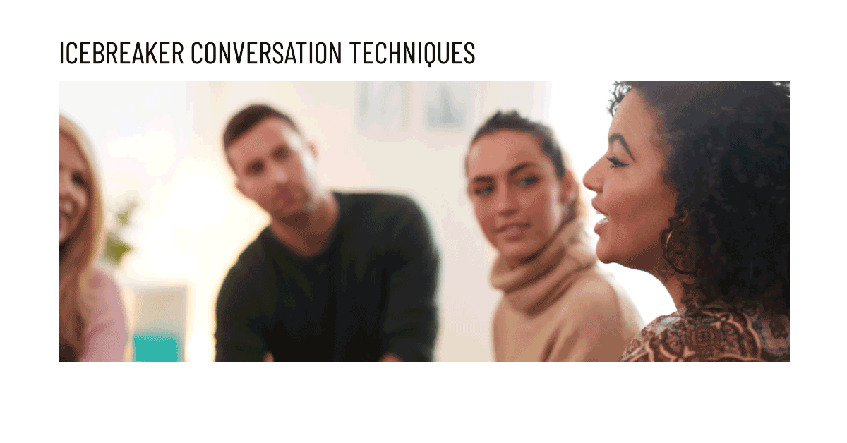 Icebreaker Conversation Techniques