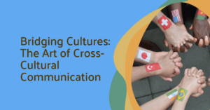 Art of cross cultural communication
